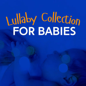 Lullaby Babies的專輯Lullaby Collection for Babies