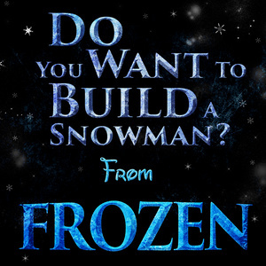 ดาวน์โหลดและฟังเพลง Do You Want to Build a Snowman? (From "Frozen") พร้อมเนื้อเพลงจาก L'Orchestra Cinematique
