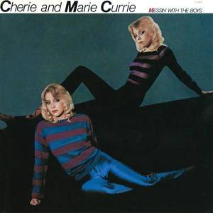 Cherie & Marie Currie ดาวน์โหลดและฟังเพลงฮิตจาก Cherie & Marie Currie