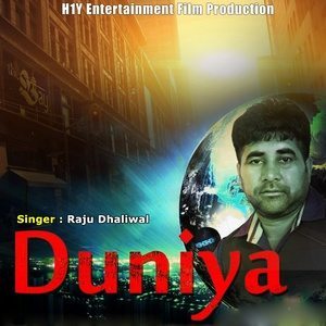 收聽Raju Dhaliwal的Duniya歌詞歌曲
