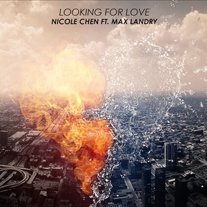 收聽Nicole Chen的Looking for Love (feat. Max Landry)歌詞歌曲