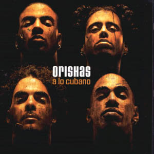 Orishas ดาวน์โหลดและฟังเพลงฮิตจาก Orishas