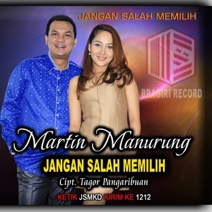 收聽Martin Manurung的Jangan Salah Memilih (Explicit)歌詞歌曲