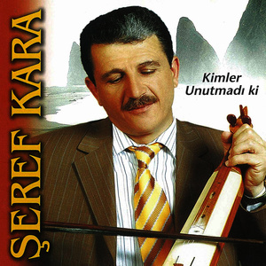 收聽Şeref Kara的Kimler Unutmadıki歌詞歌曲