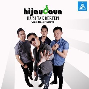 收聽Hijau Daun的Ilusi Tak Bertepi歌詞歌曲