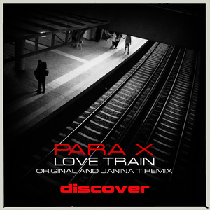 收聽Para X的Love Train (Janina T Remix)歌詞歌曲