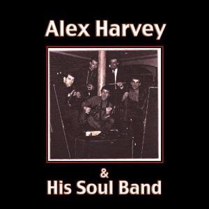 Alex Harvey and His Soul Band ดาวน์โหลดและฟังเพลงฮิตจาก Alex Harvey and His Soul Band