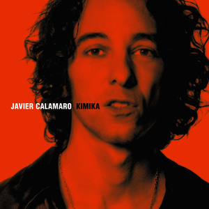 ดาวน์โหลดและฟังเพลง Kimika พร้อมเนื้อเพลงจาก Javier Calamaro