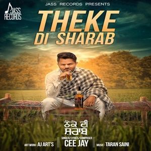 ดาวน์โหลดและฟังเพลง Theke Di Sharab พร้อมเนื้อเพลงจาก Cee Jay