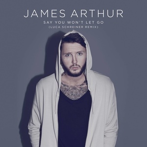 ดาวน์โหลดและฟังเพลง Say You Won't Let Go (Remix) พร้อมเนื้อเพลงจาก James Arthur