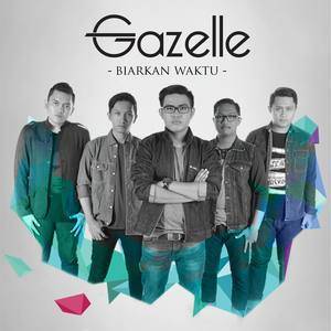 收聽Gazelle的Biarkan Waktu歌詞歌曲