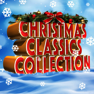 收聽Christmas Classics Collection的All I Want for Christmas Is You歌詞歌曲
