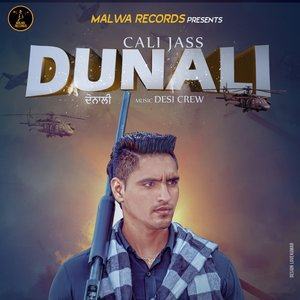 Listen to Dunali song with lyrics from Cali Jass