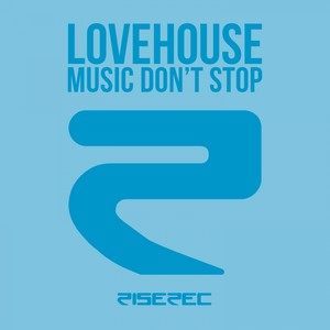 收听Lovehouse的Music Don't Stop (Hard Club Mix)歌词歌曲
