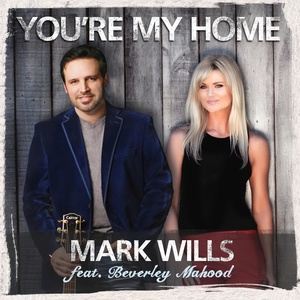 收聽Mark Wills的You're My Home歌詞歌曲