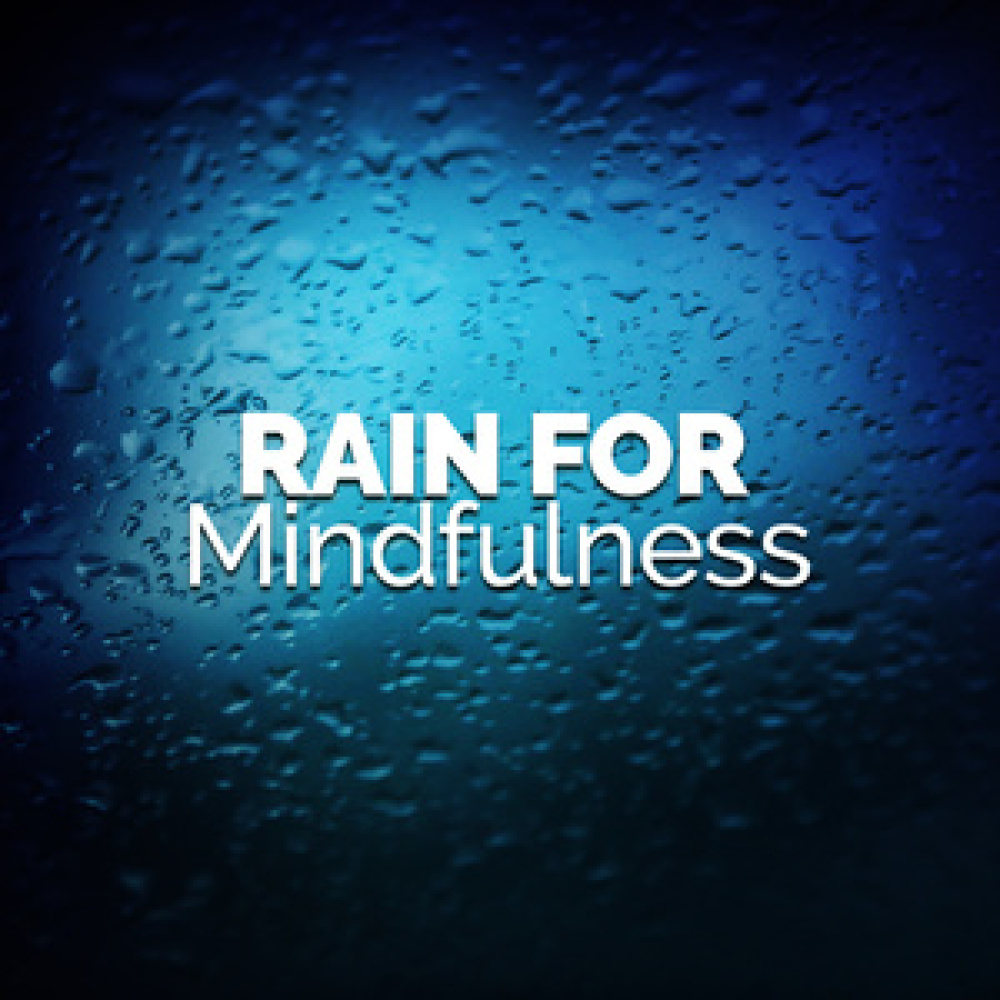 Rain for Mindfulness