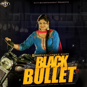 ดาวน์โหลดและฟังเพลง Black Bullet พร้อมเนื้อเพลงจาก Baljinder Rimpy