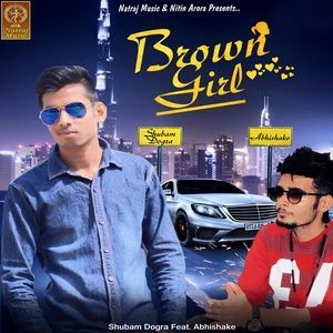 Dengarkan Brown Girl lagu dari Abhishake dengan lirik