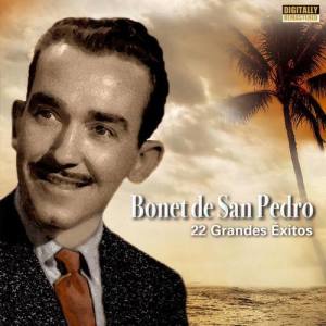 Bonet De San Pedro ดาวน์โหลดและฟังเพลงฮิตจาก Bonet De San Pedro