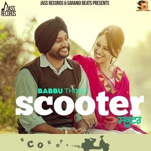 收聽Babbu Thind的Scooter歌詞歌曲