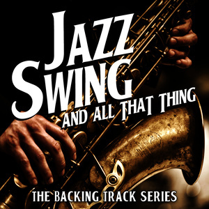 อัลบัม Jazz, Swing and All That Thing - The Backing Track Series ศิลปิน The Retro Spectres