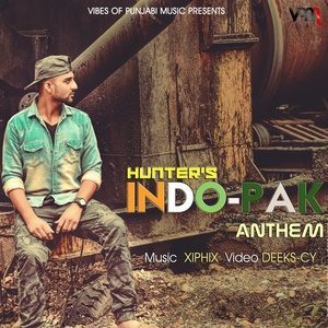 收聽Hunter的Indo-Pak Anthem歌詞歌曲