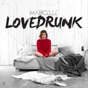 收聽Maricelle的LoveDrunk歌詞歌曲
