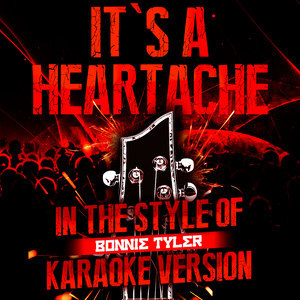 ดาวน์โหลดและฟังเพลง It's a Heartache (In the Style of Bonnie Tyler) [Karaoke Version] พร้อมเนื้อเพลงจาก Ameritz Audio Karaoke