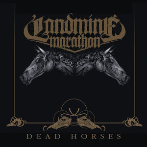 ดาวน์โหลดและฟังเพลง Dead Horses (2012) พร้อมเนื้อเพลงจาก Landmine Marathon