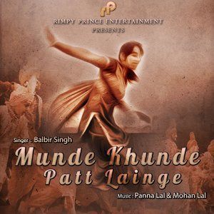 Listen to Munde Khunde Patt Lainge song with lyrics from Balbir Singh