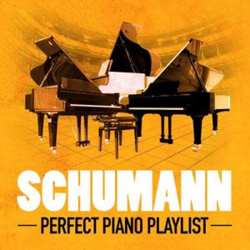 Schumann: Perfect Piano Playlist