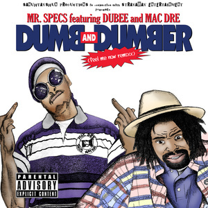 ดาวน์โหลดและฟังเพลง Dumb and Dumber (Explicit) พร้อมเนื้อเพลงจาก Mr. Specs