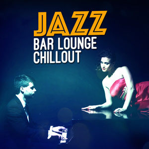 อัลบัม Jazz Bar Lounge Chillout ศิลปิน Bar Lounge Jazz