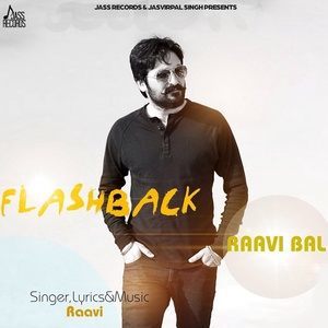 ดาวน์โหลดและฟังเพลง Flashback พร้อมเนื้อเพลงจาก Raavi Bal