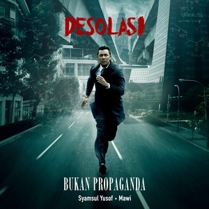 收聽Syamsul Yusof的Bukan Propaganda (From "Desolasi")歌詞歌曲