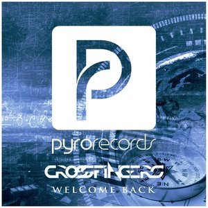 ดาวน์โหลดและฟังเพลง Welcome Back (Original Mix) พร้อมเนื้อเพลงจาก Crossfingers