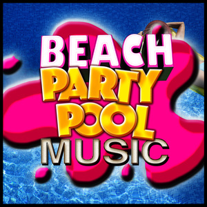 Beach Party Music的專輯Beach Party Pool Music