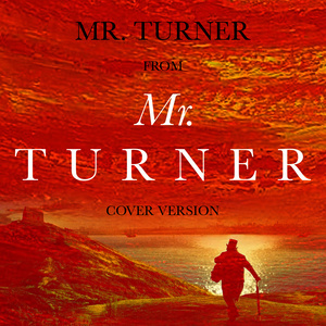 收聽L'Orchestra Cinematique的Mr Turner (From "Mr Turner")歌詞歌曲