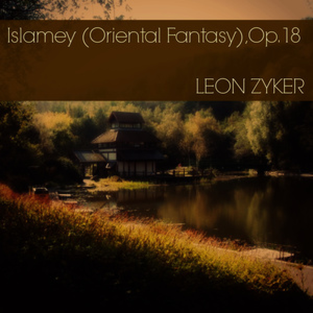 Islamey (Oriental Fantasy), Op. 18