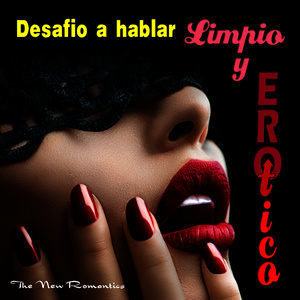 收聽The New Romantic的Exprese Energizantes Alabanzas En Cualquier Momento Y Lugar歌詞歌曲
