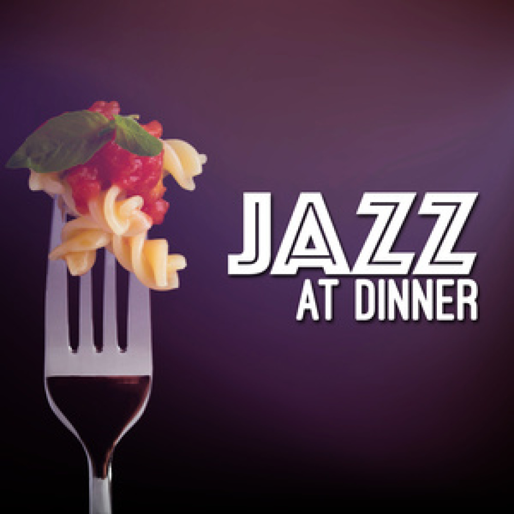 Jazz at Dinner