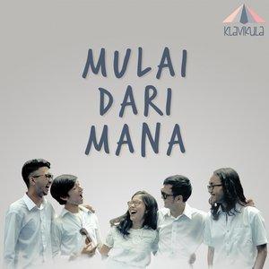 Dengarkan lagu Mulai Dari Mana nyanyian Klavikula dengan lirik