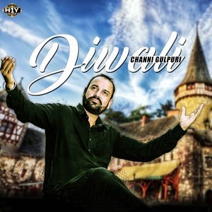 Dengarkan Diwali lagu dari Channi Gulpuri dengan lirik