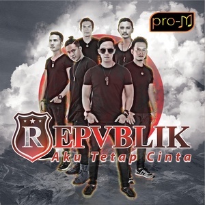ดาวน์โหลดและฟังเพลง Seluruh Hidup Dan Cintaku พร้อมเนื้อเพลงจาก Republik