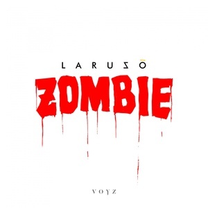 收听Laruzo的Zombie歌词歌曲