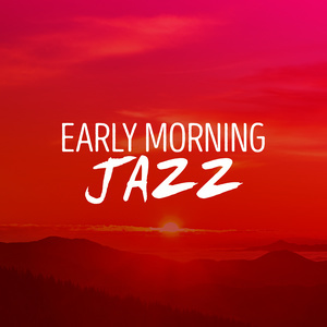 收聽Early Morning Jazz的Absolutely歌詞歌曲