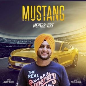 ดาวน์โหลดและฟังเพลง Mustang พร้อมเนื้อเพลงจาก Mehtab Virk