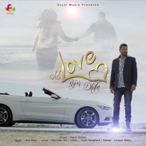 收聽Rajvir Dhillon的Old Love歌詞歌曲