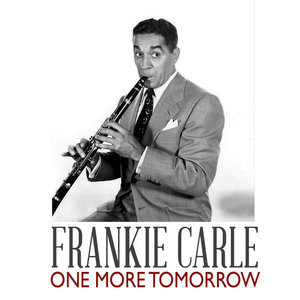 ดาวน์โหลดและฟังเพลง One More Tomorrow พร้อมเนื้อเพลงจาก Frankie Carle