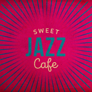 Jazz Cafe的專輯Sweet Jazz Cafe